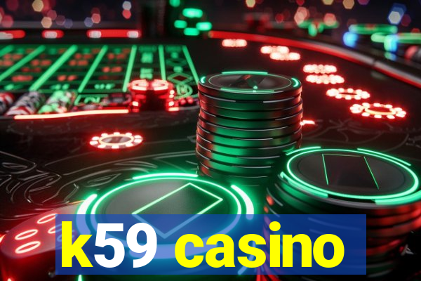 k59 casino